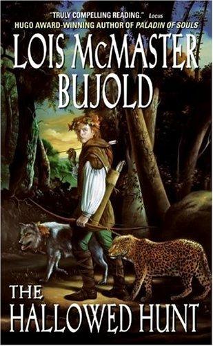 Lois McMaster Bujold: The Hallowed Hunt (Paperback, 2006, Eos)