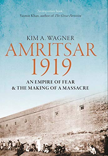 Kim Wagner: Amritsar 1919 (Hardcover, 2019, Yale University Press)