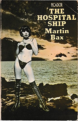 Martin Bax: The hospital ship (1977, Pan Books)