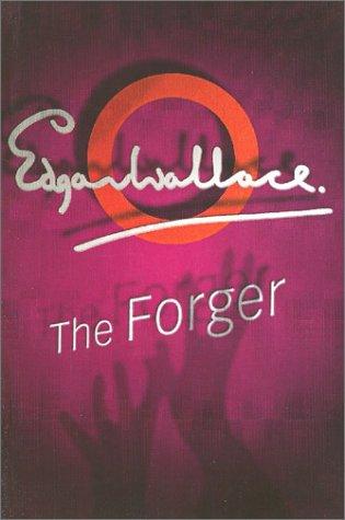 Edgar Wallace: The Forger (Paperback, 2001, House of Stratus)