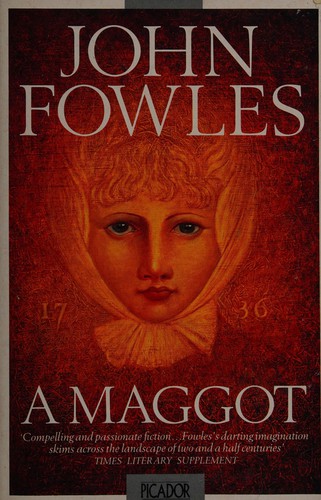 John Fowles: Maggot (Picador Books) (Paperback, 1991, Picador)