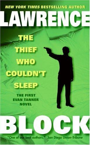 Lawrence Block: The Thief Who Couldn't Sleep (Evan Tanner Mysteries) (Paperback, 2007, Harper)