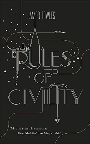 Amor Towles: Rules of Civility (Paperback, 2011, Hodder & Stoughton)