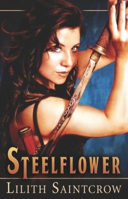 LILITH SAINTCROW: Steelflower (2008, Samhain Publishing)