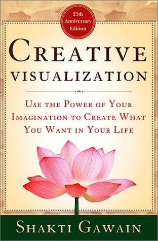 Shakti Gawain: Creative Visualization (Hardcover, New World Library, Nataraj)