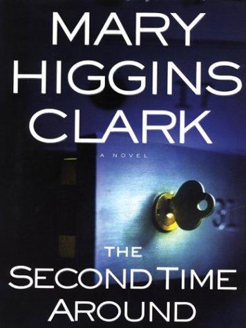 Mary Higgins Clark: The second time around (2004, Large Print Press)