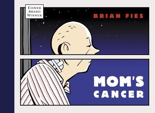 Brian Fies: Mom's cancer (2006, Abrams Image)