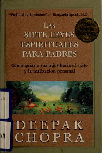 Deepak Chopra: Las siete leyes espirituales para padres (Spanish language, 1997, Editorial Norma)