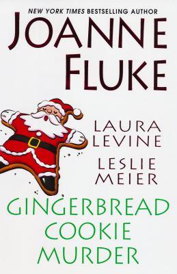 Joanne Fluke, Leslie Meier, Laura Levine: Gingerbread Cookie Murder (Hardcover, 2010, Kensington)