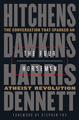 Christopher Hitchens, Richard Dawkins, Sam Harris, Daniel Dennett: The Four Horsemen (Hardcover, 2019, Random House)