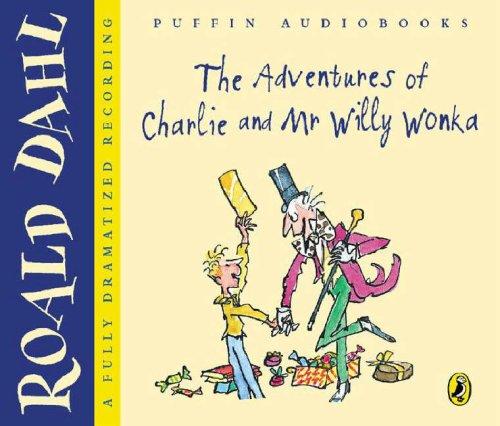 Sophie Dahl: The Adventures of Charlie and Mr Willy Wonka (2004, Puffin Books)