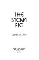 James McClure: The steam pig. (1972, Harper & Row)