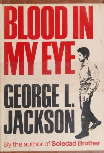 George L. Jackson: Blood in my eye (1972, Random House)