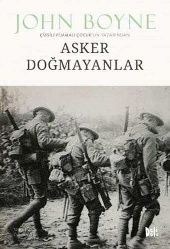 John Boyne: Asker Doğmayanlar (Paperback, 2020, Delidolu)