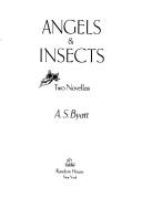 A. S. Byatt: Angels & insects (1992, Random House)