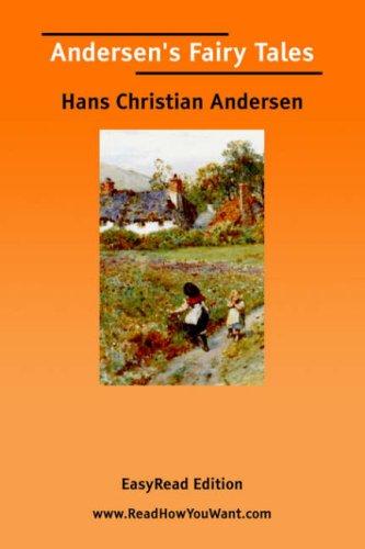 Hans Christian Andersen: Andersen\'s Fairy Tales [EasyRead Edition] (Paperback, 2006, ReadHowYouWant.com)