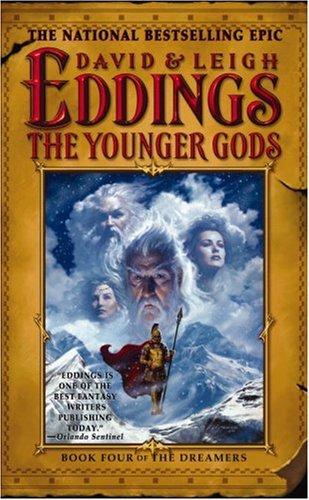 David Eddings: The Younger Gods (The Dreamers, Book 4) (2007, Grand Central Publishing)