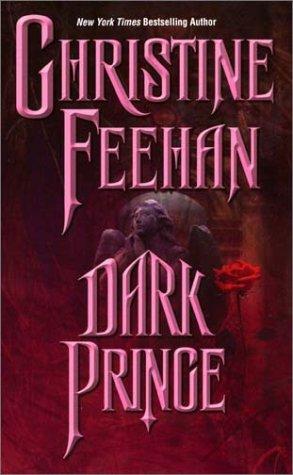 Christine Feehan: Dark Prince (The Carpathians (Dark) Series, Book 1) (Paperback, 1999, Love Spell)