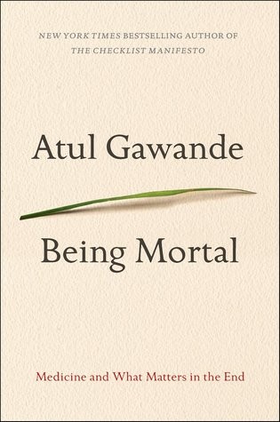 Atul Gawande: Being Mortal (Hardcover, 2014, Doubleday Canada)