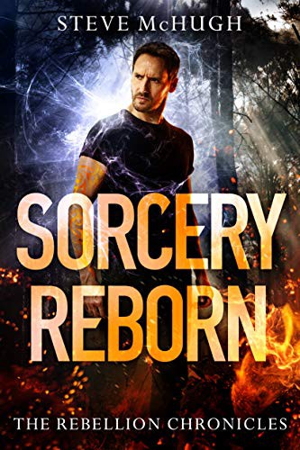 Steve McHugh: Sorcery Reborn (Paperback, 2019, 47North, 47north)