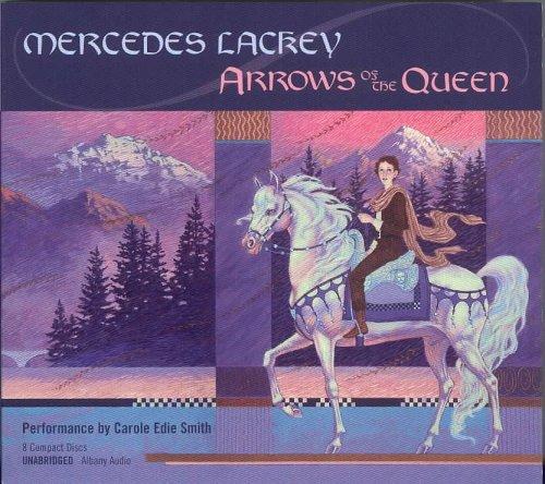 Mercedes Lackey: Arrows of the Queen (AudiobookFormat, 2006, Albany Records)
