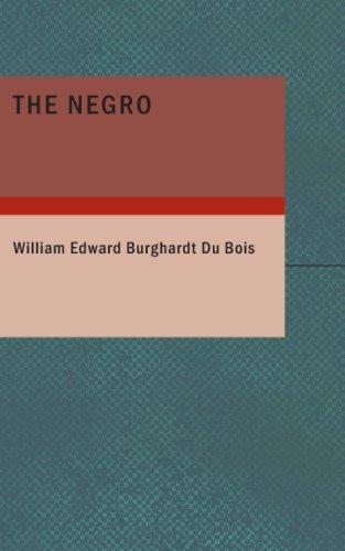 W. E. B. Du Bois: The Negro (Paperback, 2007, BiblioBazaar)