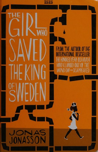 Jonas Jonasson: The girl who saved the king of Sweden (2015)