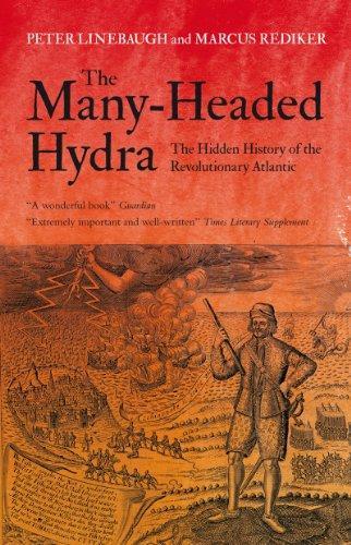 Peter Linebaugh, Marcus Rediker: The Many-Headed Hydra (Verso Books)