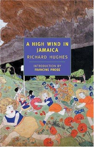 Richard Hughes: A high wind in Jamaica (1999, New York Review Books)