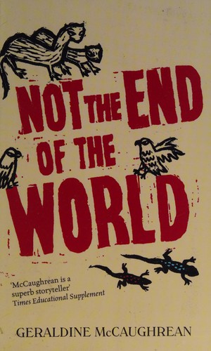 Geraldine McCaughrean: Not the end of the world (2006, Galaxy)