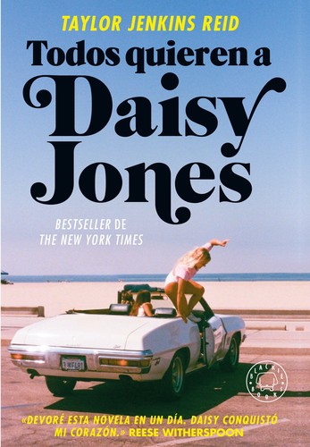 Taylor Jenkins Reid: Todos quieren a Daisy Jones (2019, Blackie Books)