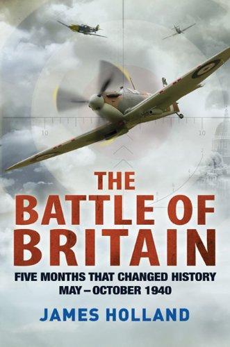 James Holland: The Battle of Britain (EBook, St. Martin's Press)