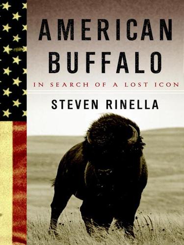 Steven Rinella: American Buffalo (EBook, 2008, Random House Publishing Group)