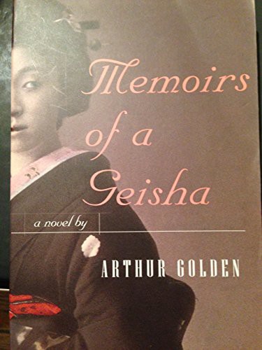 Arthur Golden: Memoirs of a Geisha (Paperback, 1997, Knopf)