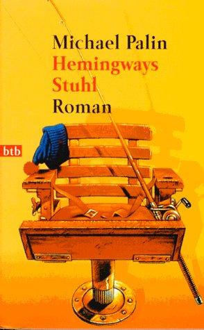 Michael Palin: Hemingways Stuhl. (Paperback, 1997, Btb Bei Goldmann)