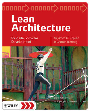 Jim Coplien, Gertrud Bjørnvig: Lean architecture for Agile software development (Paperback, 2010, Wiley)