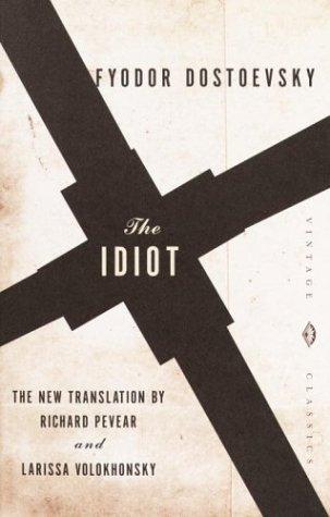 Fyodor Dostoevsky: The Idiot (2003, Vintage)