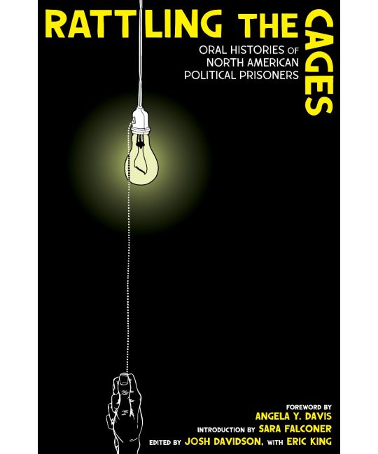 Angela Y. Davis, Josh Davidson, Sara Falconer: Rattling the Cages (2023, AK Press Distribution)