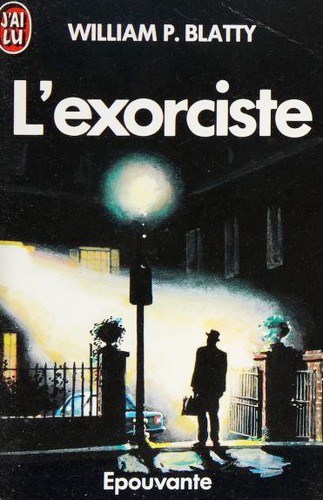 William Peter Blatty: L'exorciste (Paperback, French language, 1993, J'ai lu)
