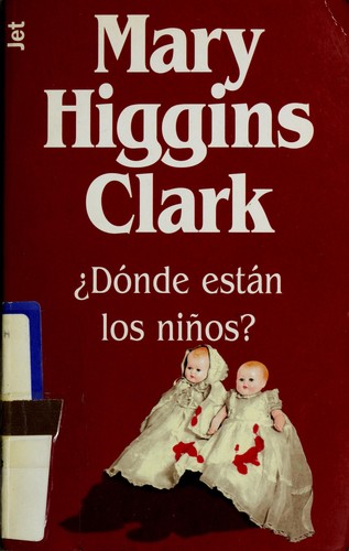 Mary Higgins Clark: Donde están los niños? (Paperback, Spanish language, 1985, Plaza & Janés)