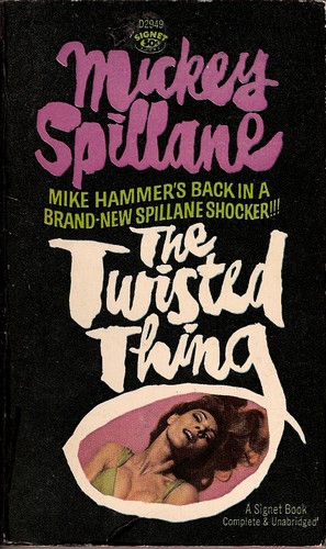 Mickey Spillane: The twisted thing (Paperback, 1966, New American Library)