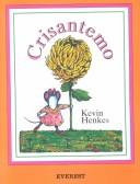 Kevin Henkes: Crisantemo / Chrysanthemum (Paperback, Spanish language, 1993, Everest Publishing)