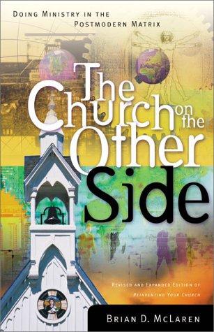 Brian D. McLaren: The church on the other side (2000, ZondervanPublishingHouse)