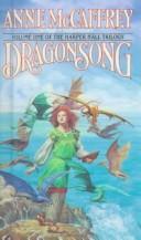 Anne McCaffrey: Dragonsong (Harper Hall Trilogy) (Hardcover, 1999, Econo-Clad Books)
