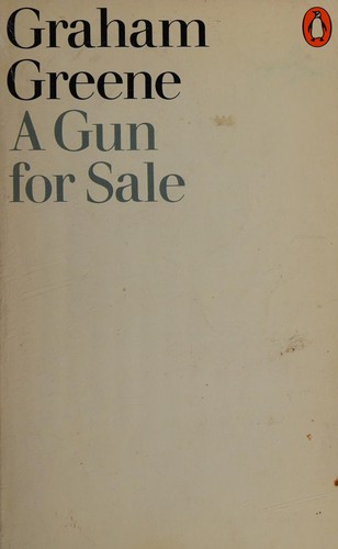 Graham Greene: A Gun for Sale (Paperback, 1982, Penguin (Non-Classics))