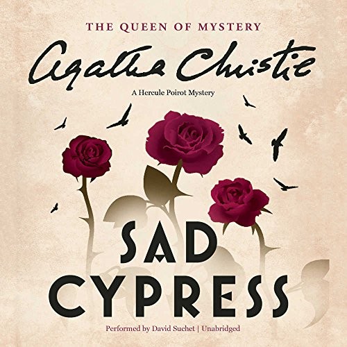 Agatha Christie: Sad Cypress (AudiobookFormat, 2016, HarperCollins Publishers and Blackstone Audio, Avon Original)