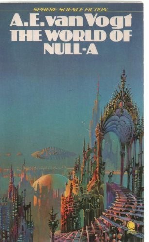 A. E. van Vogt: The World of Null-A (Paperback, 1988, Sphere)