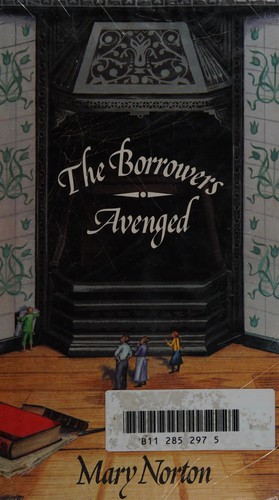 Mary Norton: The borrowers avenged (1982, Kestrel Books)