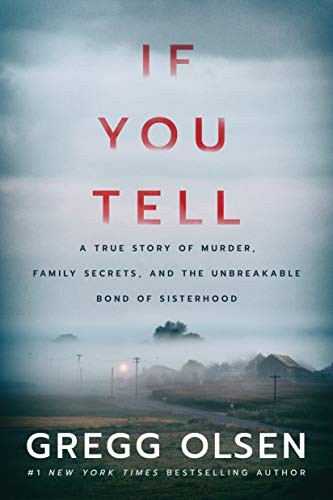 Gregg Olsen: If You Tell (Paperback, 2019, Thomas & Mercer)