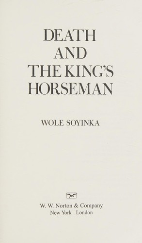 Wole Soyinka: Death and the king's horseman. (2002, W.W. Norton)